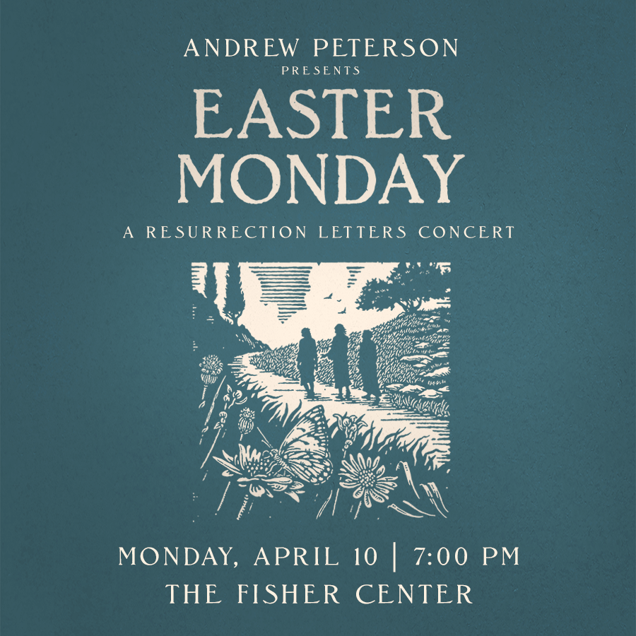 Andrew Peterson Easter Monday