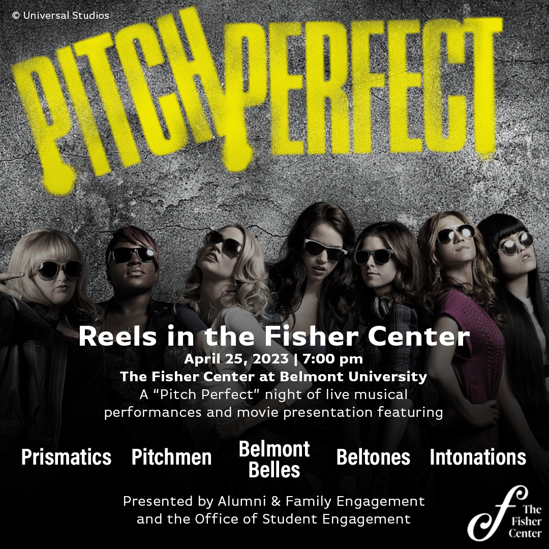 Pitch Perfect Reels in the Fisher Center